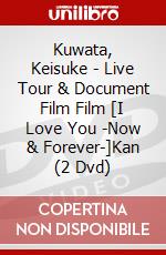 Kuwata, Keisuke - Live Tour & Document Film Film [I Love You -Now & Forever-]Kan (2 Dvd) dvd