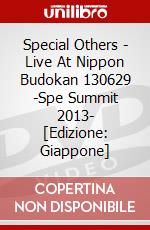 Special Others - Live At Nippon Budokan 130629 -Spe Summit 2013- [Edizione: Giappone] dvd