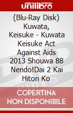 (Blu-Ray Disk) Kuwata, Keisuke - Kuwata Keisuke Act Against Aids 2013 Shouwa 88 Nendo!Dai 2 Kai Hitori Ko brd