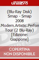 (Blu-Ray Disk) Smap - Smap 2008 Super.Modern.Artistic.Performance Tour (2 Blu-Ray) [Edizione: Giappone] brd