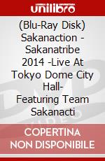 (Blu-Ray Disk) Sakanaction - Sakanatribe 2014 -Live At Tokyo Dome City Hall- Featuring Team Sakanacti brd