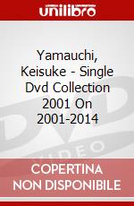 Yamauchi, Keisuke - Single Dvd Collection 2001 On 2001-2014 dvd