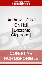 Anthrax - Chile On Hell [Edizione: Giappone] dvd