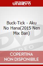 Buck-Tick - Aku No Hana(2015 Nen Mix Ban) dvd