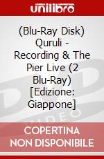 (Blu-Ray Disk) Quruli - Recording & The Pier Live (2 Blu-Ray) [Edizione: Giappone] brd
