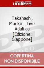 Takahashi, Mariko - Live Adultica [Edizione: Giappone] dvd
