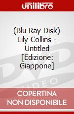(Blu-Ray Disk) Lily Collins - Untitled [Edizione: Giappone] brd