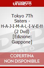 Tokyo 7Th Sisters - H-A-J-I-M-A-L-I-V-E-!! (2 Dvd) [Edizione: Giappone] dvd