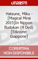 Hatsune, Miku - [Magical Mirai 2015]In Nippon Budokan (4 Dvd) [Edizione: Giappone] dvd