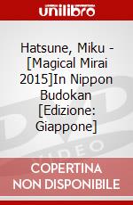 Hatsune, Miku - [Magical Mirai 2015]In Nippon Budokan [Edizione: Giappone] dvd