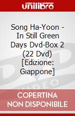 Song Ha-Yoon - In Still Green Days Dvd-Box 2 (22 Dvd) [Edizione: Giappone] dvd
