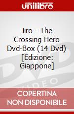 Jiro - The Crossing Hero Dvd-Box (14 Dvd) [Edizione: Giappone] dvd