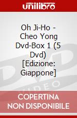 Oh Ji-Ho - Cheo Yong Dvd-Box 1 (5 Dvd) [Edizione: Giappone] dvd