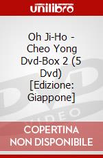 Oh Ji-Ho - Cheo Yong Dvd-Box 2 (5 Dvd) [Edizione: Giappone] dvd