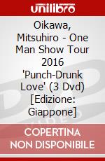 Oikawa, Mitsuhiro - One Man Show Tour 2016 'Punch-Drunk  Love' (3 Dvd) [Edizione: Giappone] dvd