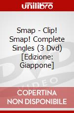 Smap - Clip! Smap! Complete Singles (3 Dvd) [Edizione: Giappone] dvd