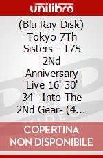 (Blu-Ray Disk) Tokyo 7Th Sisters - T7S 2Nd Anniversary Live 16' 30' 34' -Into The 2Nd Gear- (4 Blu-Ray) [Edizione: Giappone] brd