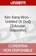 Kim Kang-Woo - Untitled (6 Dvd) [Edizione: Giappone] dvd