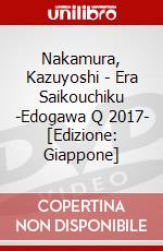 Nakamura, Kazuyoshi - Era Saikouchiku -Edogawa Q 2017- [Edizione: Giappone] dvd