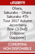 Ohara, Sakurako - Ohara Sakurako 4Th Tour 2017 Autumn -Accecherry Box- (3 Dvd) [Edizione: Giappone] dvd