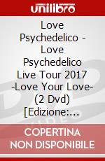 Love Psychedelico - Love Psychedelico Live Tour 2017 -Love Your Love- (2 Dvd) [Edizione: Giappone] dvd