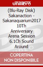 (Blu-Ray Disk) Sakanaction - Sakanaquarium2017 10Th Anniversary Arena Session 6.1Ch Sound Around brd