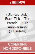 (Blu-Ray Disk) Buck-Tick - 'The Parade' -30Th Anniversary- (2 Blu-Ray) brd