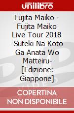 Fujita Maiko - Fujita Maiko Live Tour 2018 -Suteki Na Koto Ga Anata Wo Matteiru- [Edizione: Giappone] dvd