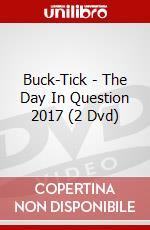 Buck-Tick - The Day In Question 2017 (2 Dvd) dvd