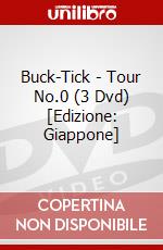 Buck-Tick - Tour No.0 (3 Dvd) [Edizione: Giappone] dvd