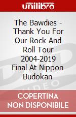 The Bawdies - Thank You For Our Rock And Roll Tour 2004-2019 Final At Nippon Budokan dvd