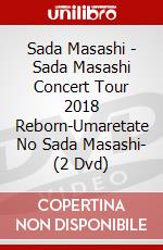 Sada Masashi - Sada Masashi Concert Tour 2018 Reborn-Umaretate No Sada Masashi- (2 Dvd) dvd