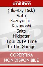 (Blu-Ray Disk) Saito Kazuyoshi - Kazuyoshi Saito Hikigatari Tour 2019 Time In The Garage brd