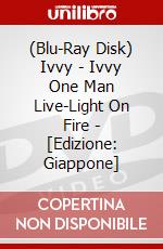 (Blu-Ray Disk) Ivvy - Ivvy One Man Live-Light On Fire - [Edizione: Giappone] brd