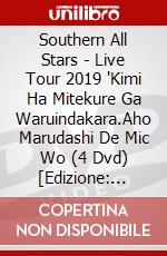Southern All Stars - Live Tour 2019 'Kimi Ha Mitekure Ga Waruindakara.Aho Marudashi De Mic Wo (4 Dvd) [Edizione: Giappone] dvd