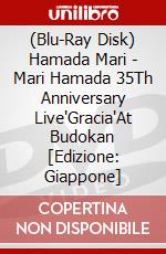 (Blu-Ray Disk) Hamada Mari - Mari Hamada 35Th Anniversary Live'Gracia'At Budokan [Edizione: Giappone] brd
