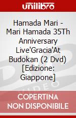 Hamada Mari - Mari Hamada 35Th Anniversary Live'Gracia'At Budokan (2 Dvd) [Edizione: Giappone] dvd