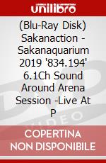 (Blu-Ray Disk) Sakanaction - Sakanaquarium 2019 '834.194' 6.1Ch Sound Around Arena Session -Live At P brd