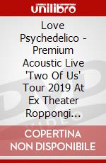 Love Psychedelico - Premium Acoustic Live 'Two Of Us' Tour 2019 At Ex Theater Roppongi [Edizione: Giappone] dvd