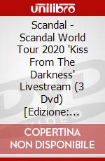 Scandal - Scandal World Tour 2020 'Kiss From The Darkness' Livestream (3 Dvd) [Edizione: Giappone] dvd