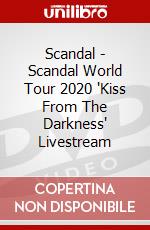 Scandal - Scandal World Tour 2020 'Kiss From The Darkness' Livestream dvd