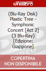 (Blu-Ray Disk) Plastic Tree - Symphonic Concert [Act 2] (3 Blu-Ray) [Edizione: Giappone] brd
