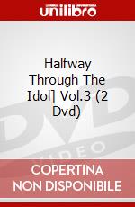 Halfway Through The Idol] Vol.3 (2 Dvd) dvd