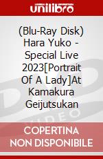 (Blu-Ray Disk) Hara Yuko - Special Live 2023[Portrait Of A Lady]At Kamakura Geijutsukan brd