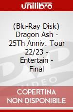 (Blu-Ray Disk) Dragon Ash - 25Th Anniv. Tour 22/23 - Entertain - Final brd