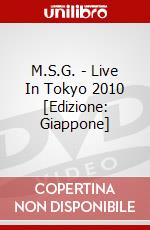 M.S.G. - Live In Tokyo 2010 [Edizione: Giappone] dvd