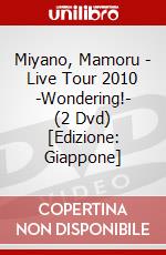 Miyano, Mamoru - Live Tour 2010 -Wondering!- (2 Dvd) [Edizione: Giappone] dvd