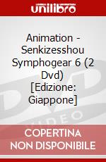 Animation - Senkizesshou Symphogear 6 (2 Dvd) [Edizione: Giappone] dvd