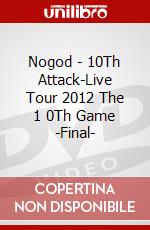 Nogod - 10Th Attack-Live Tour 2012 The 1 0Th Game -Final- dvd