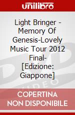 Light Bringer - Memory Of Genesis-Lovely Music Tour 2012 Final- [Edizione: Giappone] film in dvd